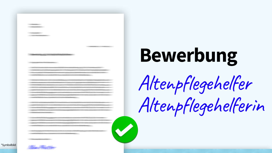 Bewerbung Altenpflegehelfer / Altenpflegehelferin, Muster, Beispiel, Vorlage
