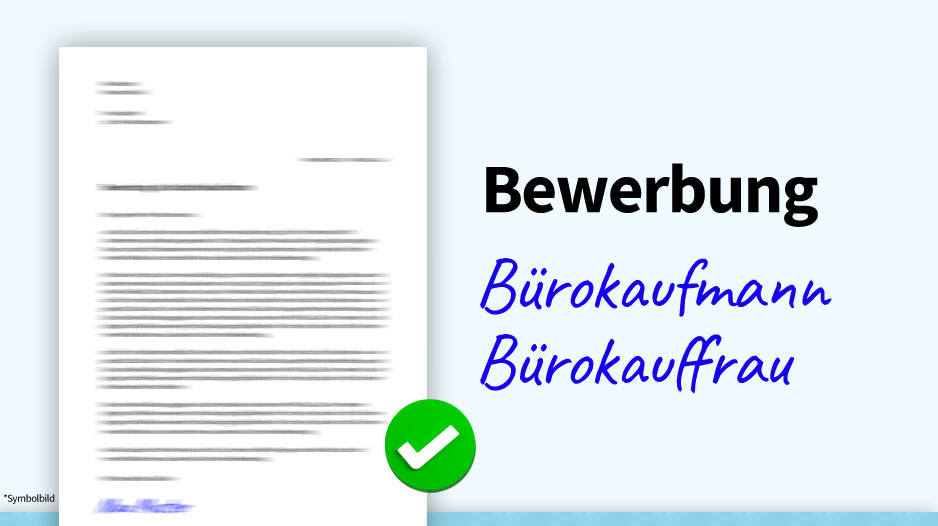 Bewerbung Bürokauffrau / Bürokaufmann / Büromanagement, Muster, Beispiel, Vorlage