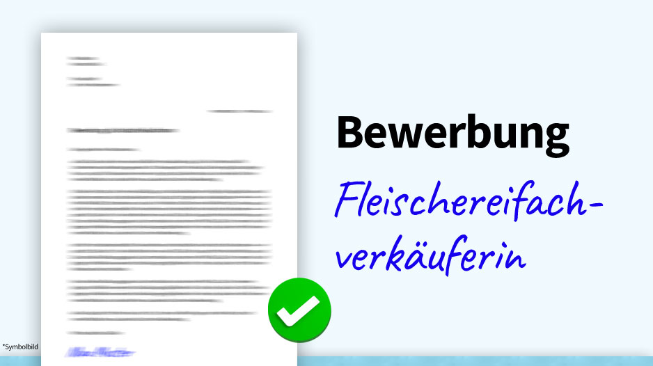 Bewerbung Fleischereifachverkäuferin / Verkäuferin Fleischerei, Muster, Beispiel, Vorlage