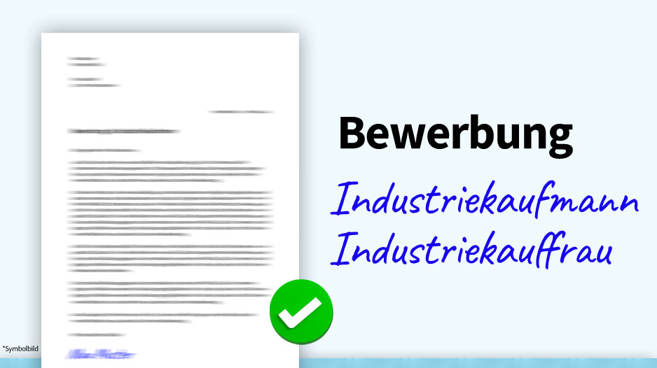 Bewerbung Industriekaufmann / Industriekauffrau, Muster, Beispiel, Vorlage