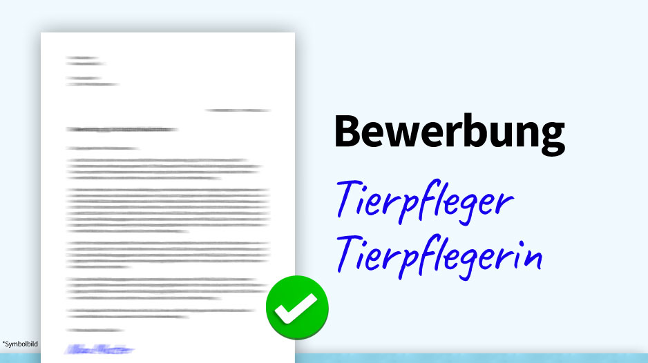 Bewerbung Tierpfleger / Tierpflegerin, Muster, Beispiel, Vorlage